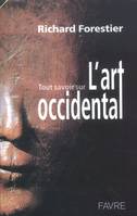 TOUT SAVOIR SUR L'ART OCCIDENTAL