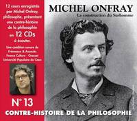 Contre-histoire de la philosophie, 13, La construction du Surhomme, D' emerson et carlyle à burckhardt et guyau