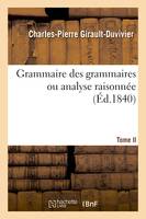 Grammaire des grammaires T. 2, Analyse raisonnée des meilleurs traités sur la langue française