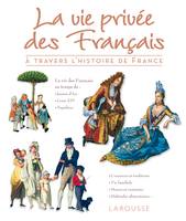 La vie privée des Français à travers l'Histoire de France