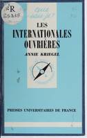 Les Internationales ouvrières, 1864-1943
