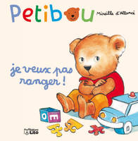 Petibou., 10, JE VEUX PAS RANGER