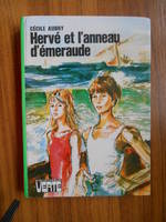 Cécile aubry Hervé et l'anneau d'émeraude Hachette Bibliothèque verte