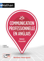 La communication professionnelle en anglais - numéro 18 Retenir l'essentiel Repères pratiques 2018