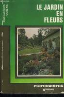 LE JARDIN EN FLEURS