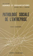 Pathologie sociale de l'entreprise, La crise de la fonction de direction