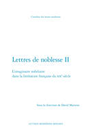 Lettres de noblesse, 2, L'imaginaire nobiliaire dans la littérature française du XXe siècle, L'imaginaire nobiliaire dans la littérature française du XXe siècle