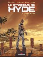 2, Le Syndrome de Hyde T02, Seconde nature