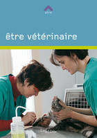 Être vétérinaire