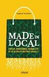 Made in local, Emploi, croissance, durabilité : et si la solution était locale ?