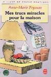 Mes trucs miracles pour la maison