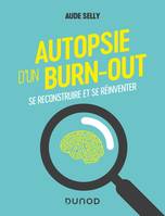 Autopsie d'un burn-out, Se reconstruire et se réinventer