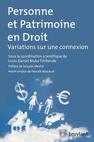 Personne et patrimoine en Droit, Variations sur une connexion