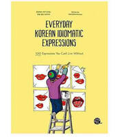 EVERYDAY KOREAN IDIOMATIC EXPRESSIONS