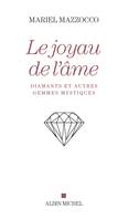 Le Joyau de l'âme, Diamants et autres gemmes mystiques