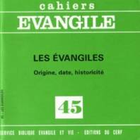 CE-45. Les Évangiles – Origine, date, historicité