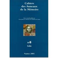 Cahiers des Anneaux de la Mémoire N°8 Cuba