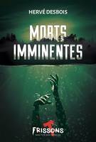 MORTS IMMINENTES