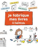 Activités pratiques jeunesse Je fabrique mes livres à histoires