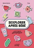 Mango Society - Sexplorer avec Masha Sexplique Sexplorer après bébé