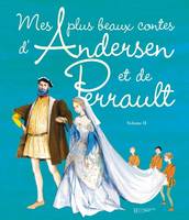 2, Mes plus beaux contes d'Andersen et de Perrault volume 2