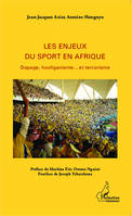 Les enjeux du sport en Afrique, Dopage, hooliganisme... et terrorisme