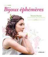 Bijoux éphémères, Parures fleuries pour toutes les occasions.