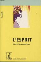 L' Esprit, recueil de textes non bibliques pour réféchir, méditer, célébrer