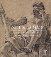 L'oeil et la main : chefs-d'oeuvre du dessin français des XVI et XVIIe siècles, Musée des Beaux-Arts de Rouen