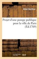 Projet d'une pompe publique pour la ville de Paris