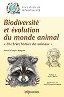 BIODIVERSITE ET EVOLUTION DU MONDE ANIMAL - UNE BREVE HISTOIRE DES ANIMAUX, Une brève histoire des animaux