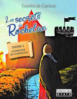 SECRETS DE ROCHELAN (LES) TOME 1, SECRETS DE ROCHELAN (LES) TOME 1 - COMPLOT AU CHATEAU