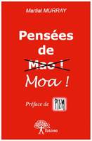 Pensées de Moa !, Préface de Piem