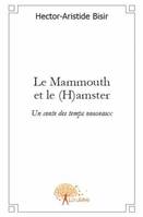 Le mammouth et le (h)amster, Un conte des temps nouveaux