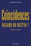 Coïncidences - le hasard ou la destinée, le hasard ou la destinée