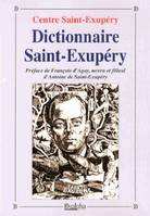 Dictionnaire Saint-Exupéry, Sa famille, ses amis, son oeuvre, ses avions