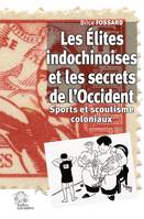 Les élites indochinoises et l'enjeu politique de la jeunesse (1858-1945), Sports et scoutisme coloniaux