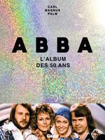 ABBA: L'album des 50 ans, L'album des 50 ans