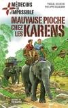 6, Médecins de l'impossible 06 - Mauvaise pioche chez les Karens