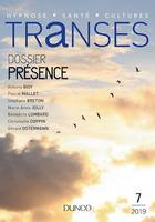 Transes n°7 - 2/2019 Présence, Présence