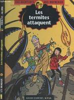 Les aventures des Moineaux., 5, Les termites attaquent - 