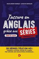 J'assure en anglais grâce aux séries, Chill & Learn : 20 séries télé en VO
