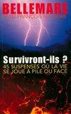 Survivront, 45 suspenses où la vie se joue à pile ou face