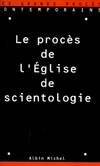 Le procès de l'église de scientologie, 30 septembre-8 octobre 1996