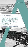 De la guerre revient-on jamais ?, Carnets d'un appelé en Algérie