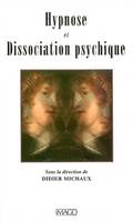 HYPNOSE ET DISSOCIATION PSYCHIQUE