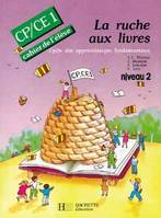 La Ruche aux livres ., [3], La Ruche aux livres CP/CE1 - Cahier de l'élève 2 - Ed.1991, cycle des apprentissages fondamentaux