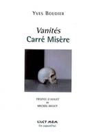 Vanités carré misère