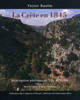 La Crète en 1845, 1, La crete en 1845, Volume 1