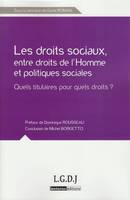 Les droits sociaux, entre droits de l'homme et politiques sociales. Quels titutlaires pour quels droits ?, quels titulaires pour quels droits ?